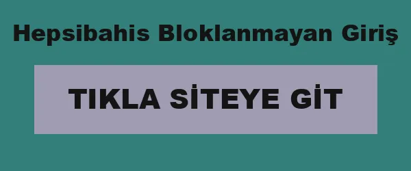 Hepsibahis Bloklanmayan Giriş infografik